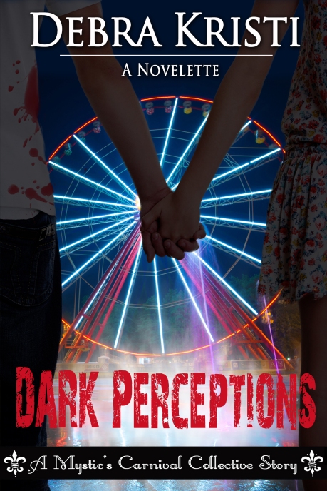Dark Perceiptions by Debra Kristi, author